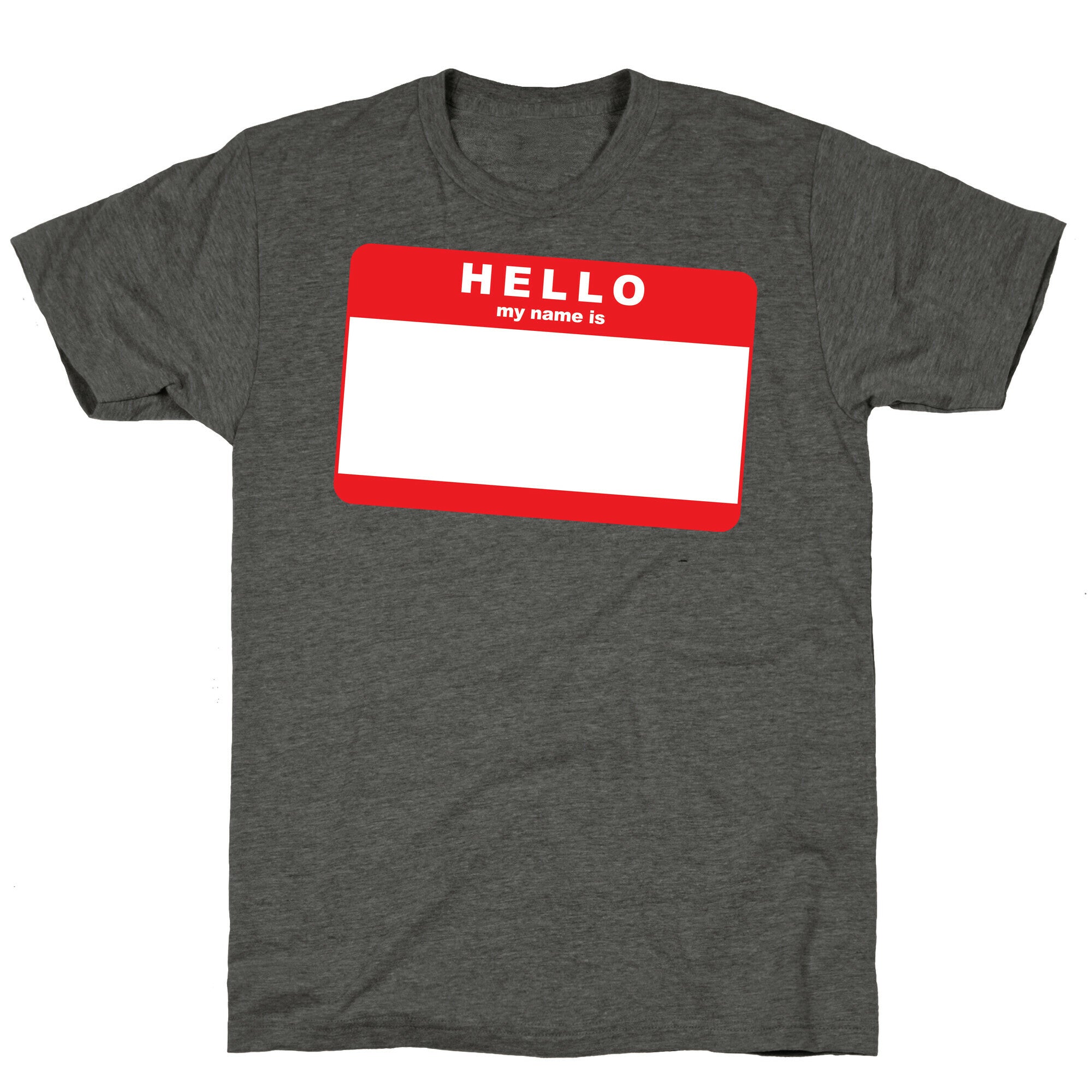 Hello My Name Is... Unisex Triblend Tee
